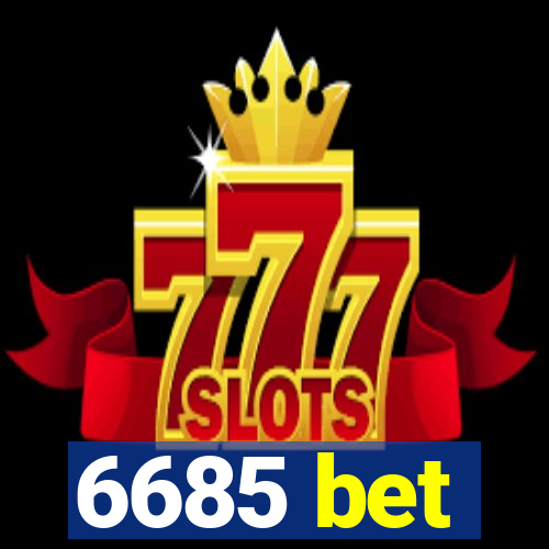 6685 bet